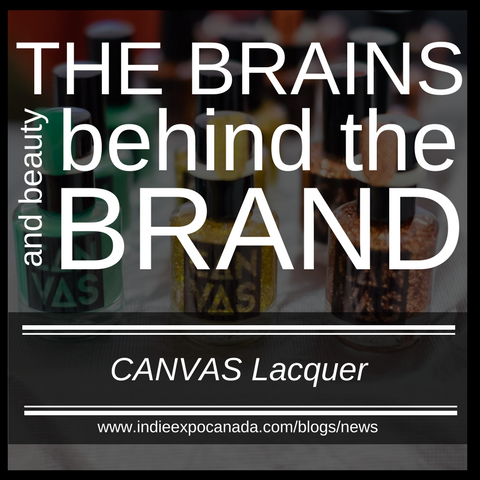 The Brains and Beauty Behind the Brand-CANVAS Lacquer